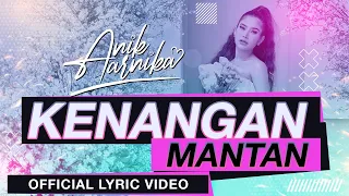 kenangan mantan anik arnika official lyric u0026 audio 