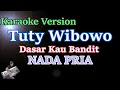 Download Lagu Dasar Kau Bandit - Tuty Wibowo (Karaoke) | KARAOKE NADA PRIA / NADA COWOK
