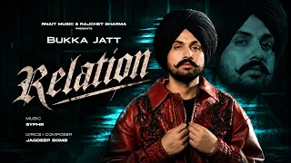 New Punjabi Songs 2026 | Relation (Official Video) | Bukka Jatt | Syphr | Latest Punajbi Songs