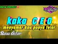 Lagu × 🎷BASS GETAR [ KAKA C E O ] FULL REMIX PARTY SENTAK🔥🌴
