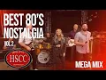 Download Lagu 'HSCC 80's NOSTALGIC BANGERS Vol 2' Covers by The HSCC