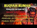Download Lagu BACAAN AYAT RUQYAH RUMAH PENGUSIR JIN \u0026 SETAN | Beautiful quran by: Muhammad Hijazi