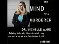 484 Mind of a Monster w Dr Michele Ward
