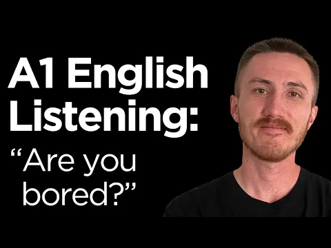 A1 English Listening Practice - Are You Bored?