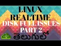Linux Disk Full Real time Issues 02 -