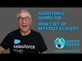 Agentforce Hands-On - How I Set Up My First Salesforce AI Agent