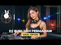 DJ Buih Jadi Permadani Full Bass Viral TikTok