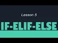 Python Course For Beginners - Lesson 5 If-Elif-Else