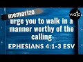 Ephesians 4 1-3 ESV walk unity Read recite memorize Bible verses memorize scripture