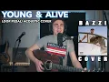 YOUNG \u0026 ALIVE - Bazzi (Cover)