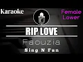 Download Lagu Faouzia - RIP Love  Karaoke Female Lower Key