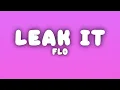 FLO - Leak It (Lyrics)