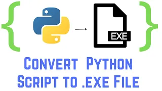 How to Easily Convert a Python Script to an Executable File exe