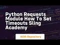 Python Requests Module How to Set Timeouts Sling Academy