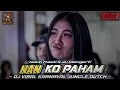 Download Lagu DJ VIRAL NAN KO PAHAM (Nanti Pasti Kau Mengerti) KARNAVAL PARTY MBEROT JUNGLE DUTCH