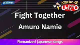 Download 【Karaoke Romanized】Fight Together - Amuro Namie *with guide melody MP3