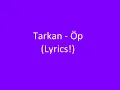 Tarkan - Öp ( Lyrics ) 