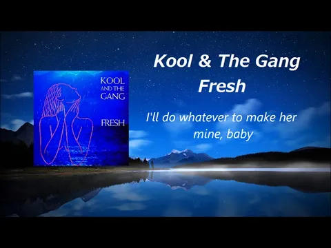 Download MP3 Kool and The Gang  - Fresh / Lyrics