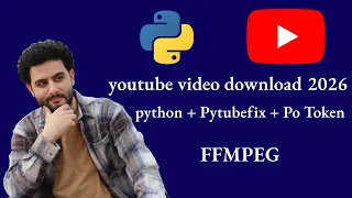 Download YouTube s with Python in 2026 PO Token PyTubeFix Work 100