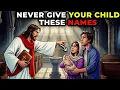 6 Popular Name Traps You Must Not Give to Your Children