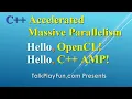 SYCL 007 - SETUP C Accelerated Massive Parallelism Hello OpenCL Hello C AMP
