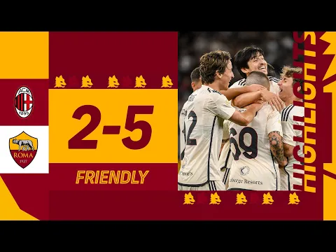 Download MP3 🤚 VINCIAMO A PERTH! MILAN 2-5 ROMA | AMICHEVOLE | HIGHLIGHTS