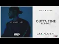 Bryson Tiller - "Outta Time" Ft. Drake (A N N I V E R S A R Y)