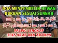 Lagu DOA MENYEMBELIH HEWAN KURBAN SESUAI SUNNAH PALING LENGKAP TEKS ARAB DAN ARTINYA | MAHFUDZ SYAFRUDDIN