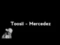Toosii - Mercedez [Lyric Video]