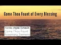 Come Thou Fount of Every Blessing (with lyrics) The most BEAUTIFUL hymn you've EVER heard!