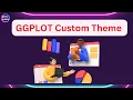Style Your Story Build Your Own ggplot Theme from Scratch