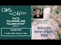 Lesson 1 First John Facts Fellowship and Fullness of Joy 1 John 1 1-4