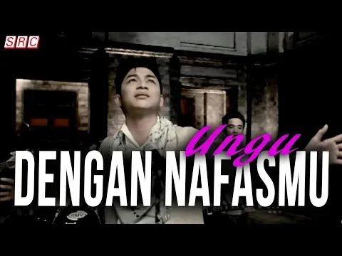 Download MP3 Ungu - Dengan NafasMu (Official Music Video)