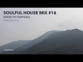 Download Lagu SOULFUL HOUSE MIX #16