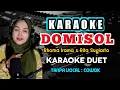 Download Lagu DOMISOL KARAOKE DUET - RHOMA IRAMA  - NADA PRIA
