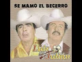 Luis Y Julian- Se Mamo El Becerro