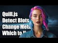 Download Lagu Quill.js: Blot-wijzigingen detecteren - Welke methode moet ik gebruiken?
