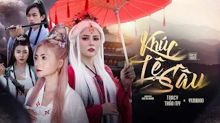 Download KHÚC LỆ SẦU | TRACY THẢO MY x YUNIBOO x GOCTOI MICXER | OFFICIAL MUSIC VIDEO MP3