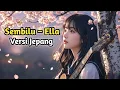 Lagu Sembilu - Ella | Versi Jepang #sembilu #ella #cover