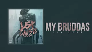 lil durk my bruddas official audio 