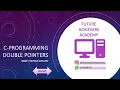 22 C-Programming Double Pointers in Telugu by Future Achievers Academy
