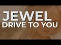 Download Lagu Jewel - Drive To You (Official Audio)