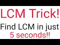 Fastest and Easiest way to find LCM