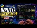 Python Tutorial 07 input Type Casting Explained