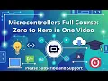 Microcontrollers FULL COURSE - Zero to Hero in One