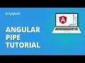 Angular Pipe Tutorial Angular Pipes Angular Tutorial For Beginners Simplilearn
