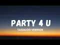 Download Lagu Party 4 U - Tagalog Version