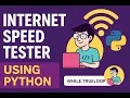 Internet Speed Tester using Python