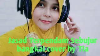 Download Jasad Terpendam Sebujur Bangkai Cover By Tia MP3