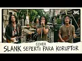 Lagu Slank - Seperti Para Koruptor (Cover by [Bodoland])